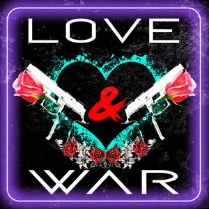 Guns & Roses, Love & War