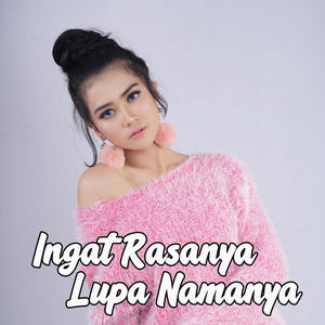 Ingat Rasanya Lupa Namanya