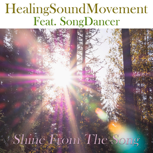 Shine from the Song (feat. Songdancer)