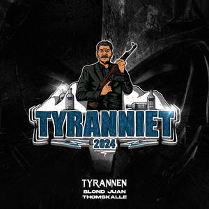 Tyranniet 2024 (feat. Thomskalle & Blond Juan)