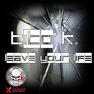 Leave Your Live (Original Mix)