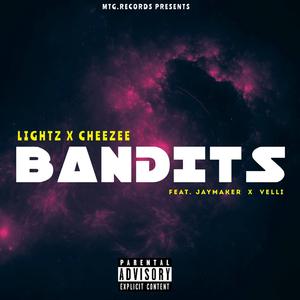 Bandits (feat. Cheezee, Velli & Jaymaker)