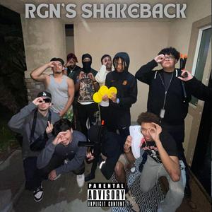 RGN'S SHAKEBACK (feat. J4damakk, Dbizzle, Uhhkaaii, Tone Bone, RashadTheActivist, Dev!, HBK Rex & Chip)
