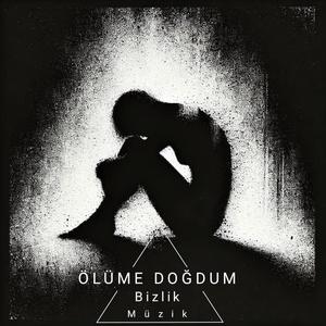 Ölüme Doğdum