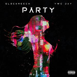 party (feat. Glockmeech)