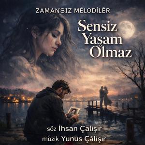 Sensiz Yaşam Olmaz