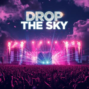 DROP THE SKY
