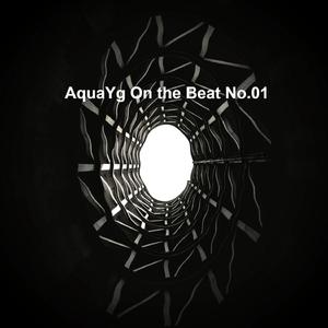 AquaYg On the Beat No.01 (Instrumental)