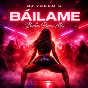 Báilame (Baila Para Mí)