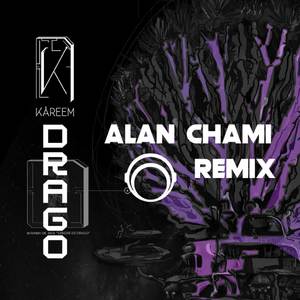DRAGO (Alan Chami Remix)