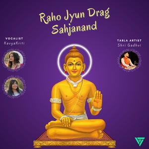Raho Jyun Drag Sahjanand (feat. KavyaKriti & Shri Gadhvi)