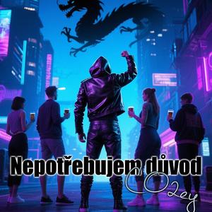 Nepotřebujem důvod