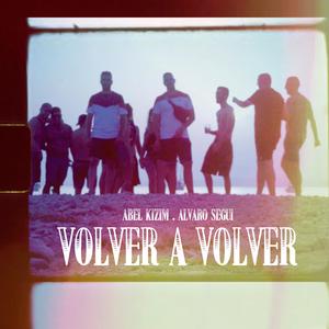 Volver a Volver (Con Abel Kizim)