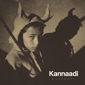 Kannaadi (feat. RareErth)