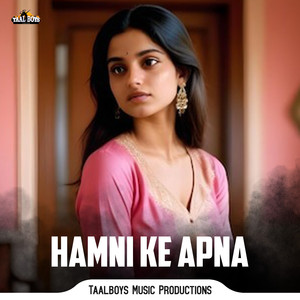 Hamni Ke Apna