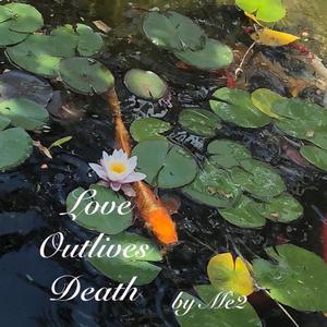 Love Outlives Death