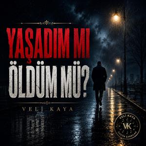 Yaşadım mı Öldüm mü