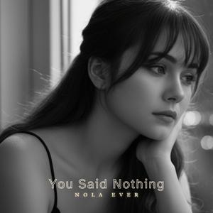 You Said Nothing