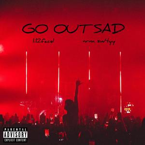 Go Out Sad (feat. 2face!)