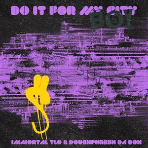 Do It For My City (feat. Doughphresh Da Don)
