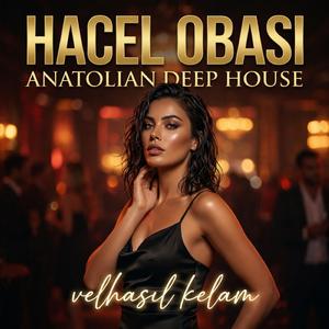 Hacel Obası Anatolian Deep House