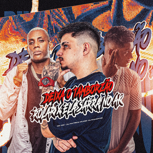 Deixa o Tamborzão Rolar X Ela Sarra no Ak