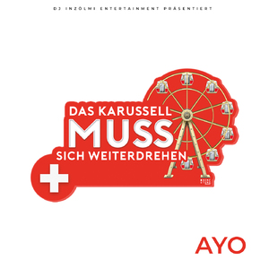 Das Karussell muss sich weiterdrehen (Schweizer Version)
