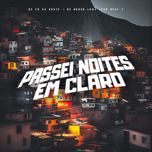 Passei Noites em Claro