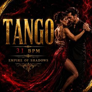 Empire Of Shadows – Tango Music for Ballroom Dancing (31 BPM)