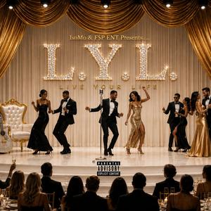 L.Y.L. (Live Your Life)