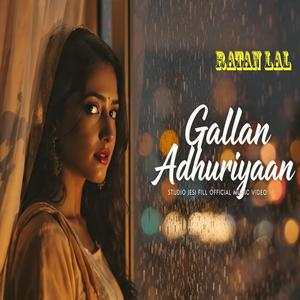 Gallan Adhuriyaan