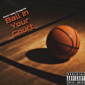 Ball In Your Court