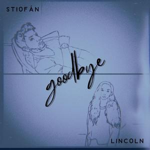 Goodbye (feat. Lincoln)