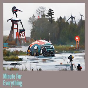 Minute for Everything