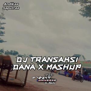 DJ TRANSAKSI DANA X MASHUP