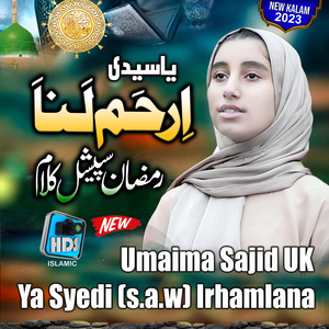 Ya Syedi (s.a.w) Irhamlana