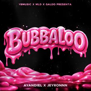 Bubbaloo (feat. Jeyronnn x DR.G)