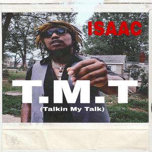 T.M.T (Talkin MyTalk)