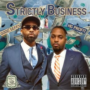 Strictly Buisness (feat. Good Seffy)