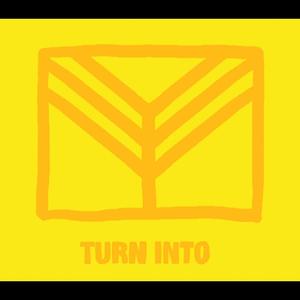 Turn Into
