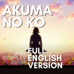 Akuma No Ko (Full English Version)