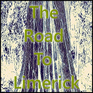The Road to Limerick