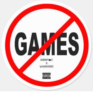 No Games (feat. Wood$ide Wayne)