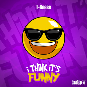 I Think Its Funny