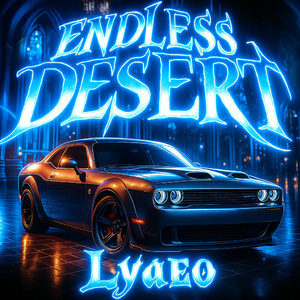 ENDLESS DESERT (Sped Up)