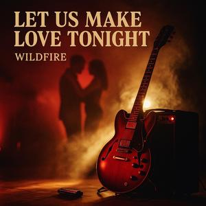 Let Us Make Love Tonight