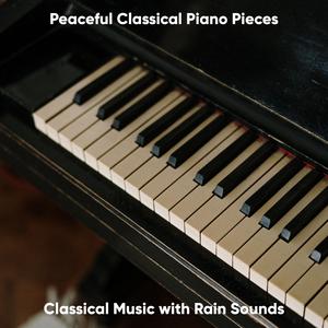 Bagatelle No. 25 in A Minor WoO 59 / Bia 515: Fur Elise (with Rain Sounds)