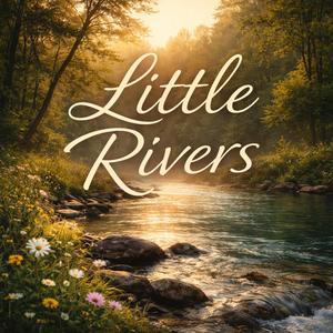 Little Rivers