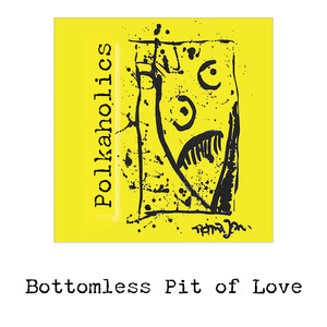 Bottomless Pit of Love (remastered)