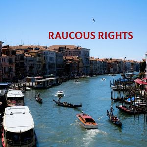 Raucous Rights